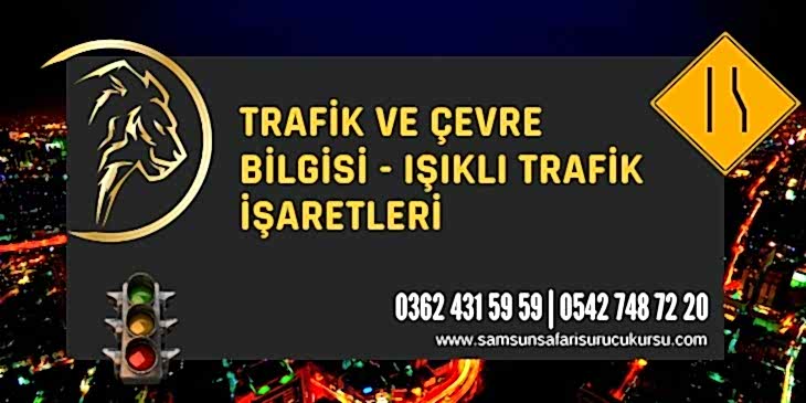 Işıklı Trafik İşaretleri Ders Videosu