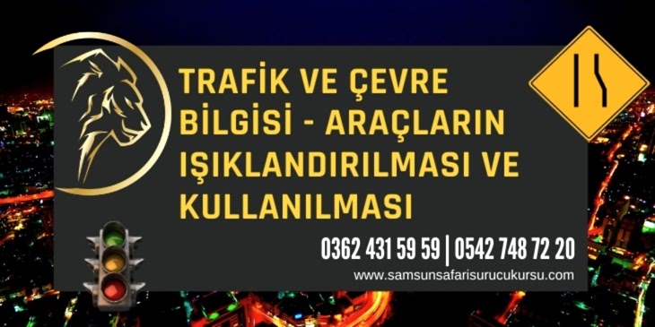 Araçların Işıklandırılması ve Kullanılması Ders Videosu