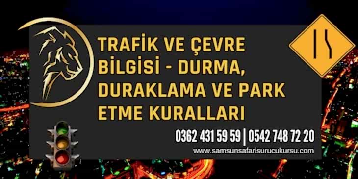 Durma, Duraklama ve Park Etme Kuralları Ders Videosu