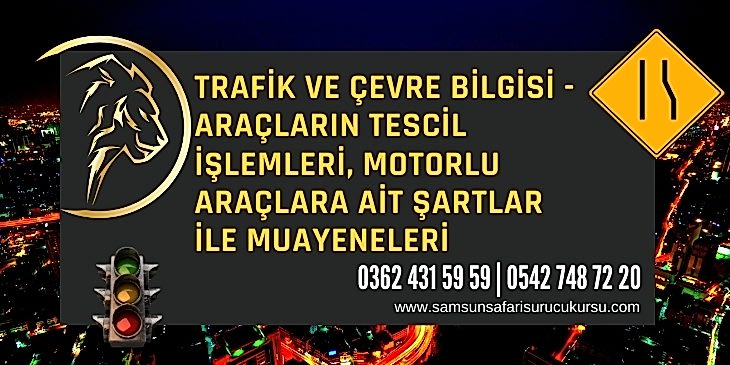 Araçların Tescil İşlemleri, Motorlu Araçlara Ait Şartlar ile Muayeneleri Ders Videosu