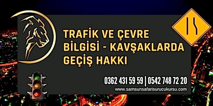 Kavşaklarda Geçiş Hakkı Ders Videosu