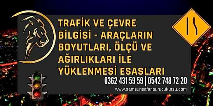 Araçların Boyutları, Ölçü ve Ağırlıkları İle Yüklenmesi Esasları Ders Videosu